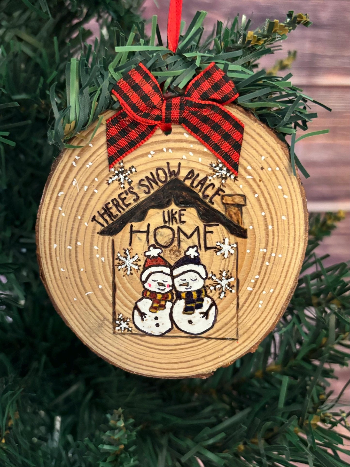 There’s Snow Place Like Home Wood Slice Ornament