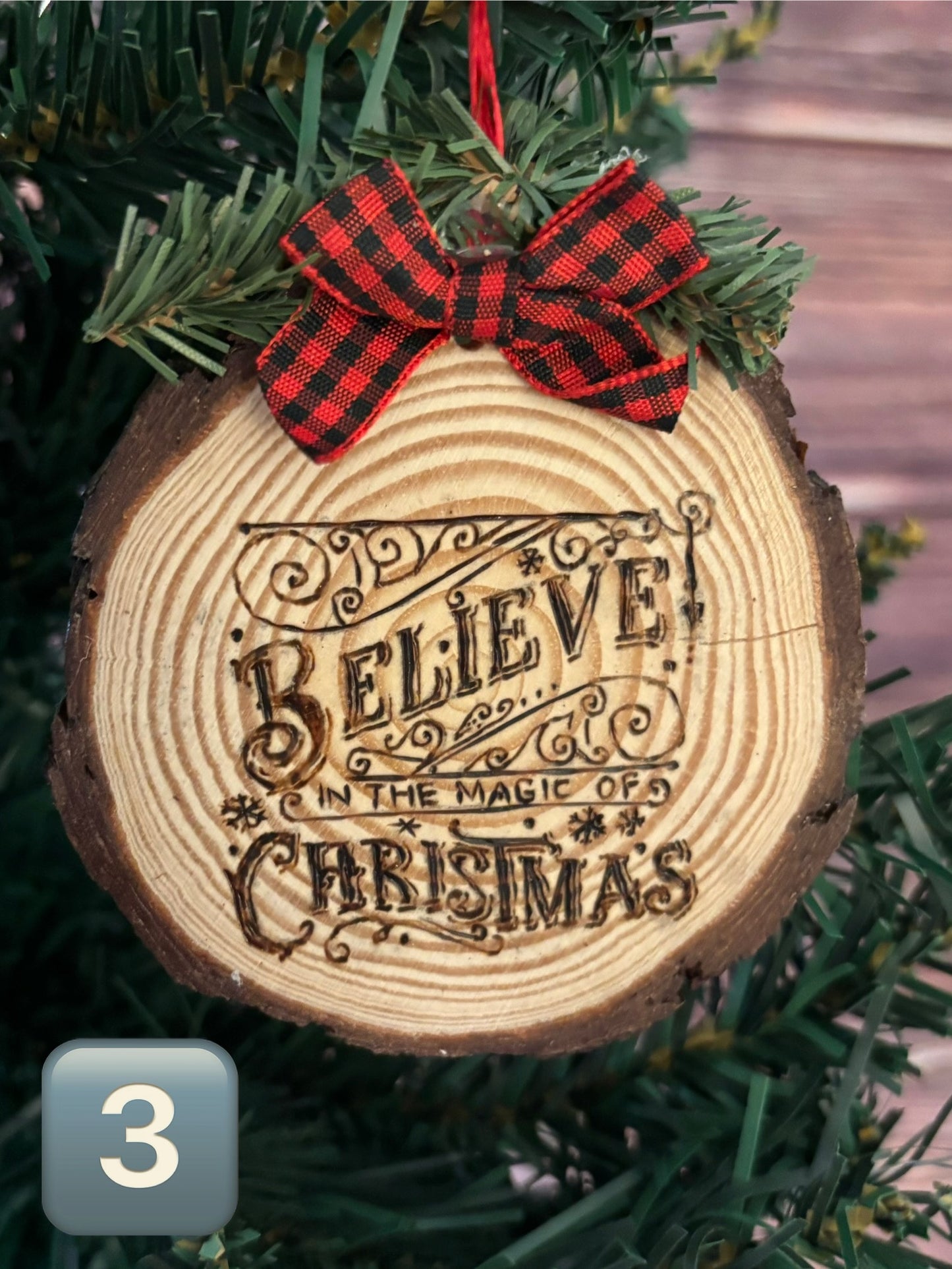 Believe in the Magic of Christmas Wood Slice Ornament (4 Different Designs)