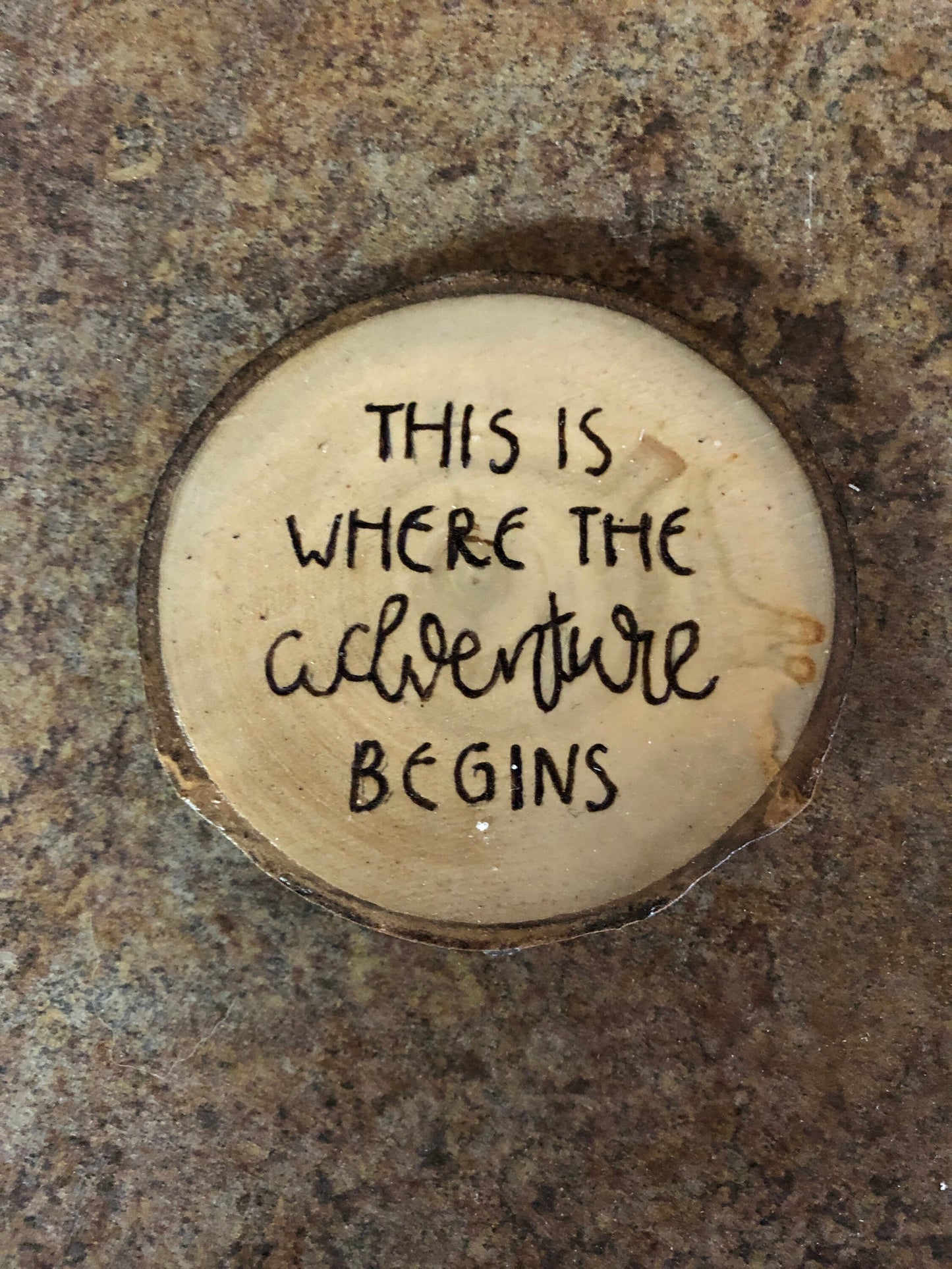 Wood Slice Magnets - This is Where the Adventure Begins